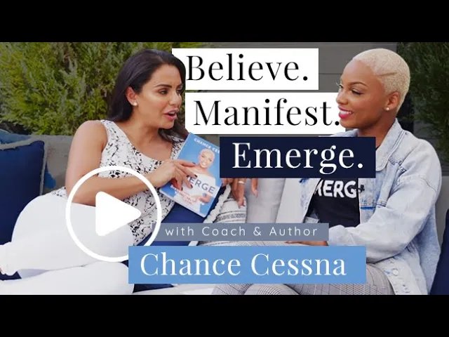 Believe. Manifest. Emerge with Chance Cessna